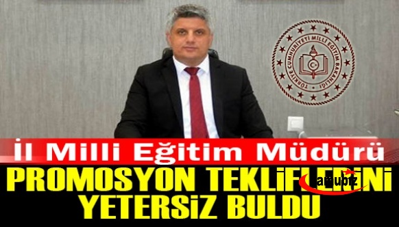 İl Milli Eğitim Müdürü Yetersiz Teklifler Sonrası Promosyon İhalesini Erteledi