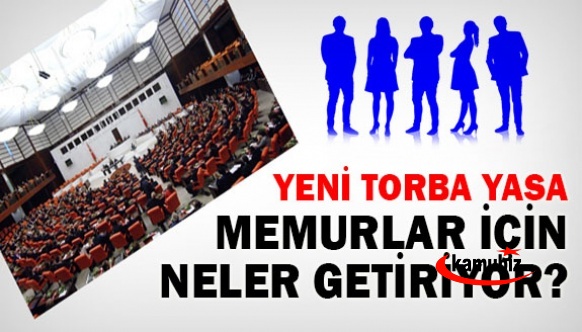 Yeni torba yasada memurlar için neler var? Kadro dışı kalan sözleşmeliler ve ücretli öğretmenlere yeni statü gündemde