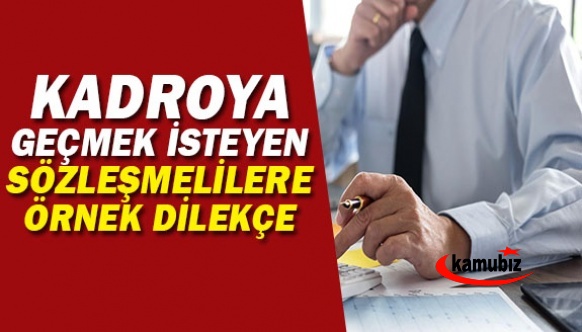 Kadroya geçmek isteyen 4B sözleşmeliler için örnek dilekçe!