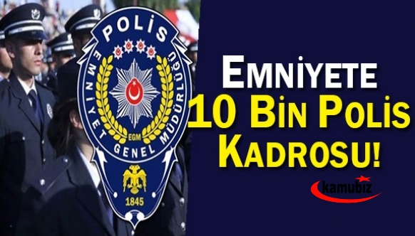 Cumhurbaşkanı kararnamesi ile Emniyete 10.024 kadro ihdas edildi! Polis alımları ne zaman?