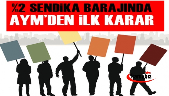 Memur sendikalarına yüzde 2 sendika barajı hakkında AYM'den ilk karar!