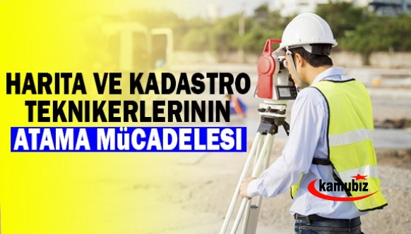 Harita ve kadastro teknikerlerinin atama mücadelesi