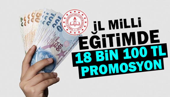 İl Milli Eğitimden 18 bin 100 lira promosyon anlaşması