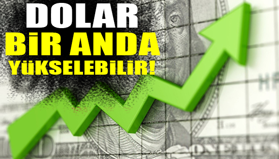 Dikkat: Dolar bir anda yükselişe geçebilir!