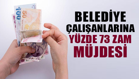 Belediye Başkanı, maaşlara yüzde 73 zam yaptı!