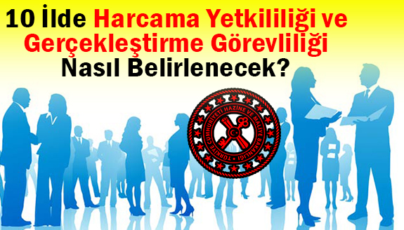 10 ilde Harcama Yetkilisi ve Gerçekleştirme Görevlisi yazısı