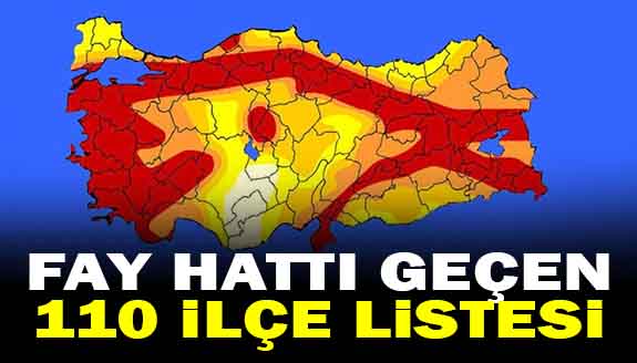 Fay hattı geçen ilçeler güncellendi! 110 ilçe hangisi?