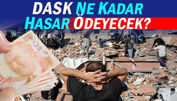 DASK depremzedeye ne kadar hasar ödeyecek?