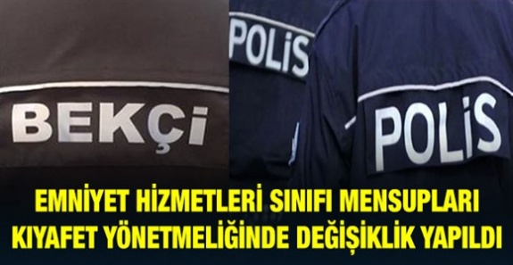 Emniyet Hizmetleri Sınıfı Mensuplarının Yeni Kıyafet Yönetmeliği Yürürlüğe Girdi (26.01.2019)