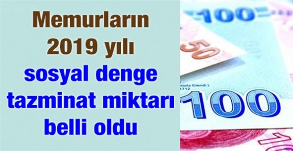 2019 yılı kamu görevlileri sosyal denge tazminatı ne kadar artacak?