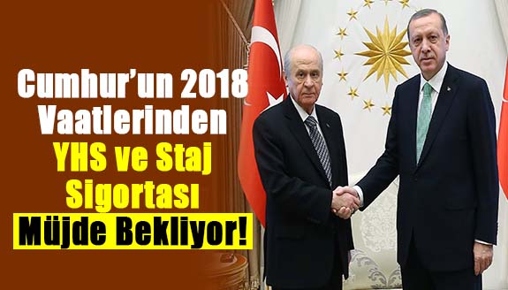 2018 seçim vaatlerinden Yardımcı Hizmetler ve staj sigortası bekliyor