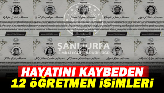 İl milli eğitim, hayatını kaybeden 12 öğretmeni açıkladı