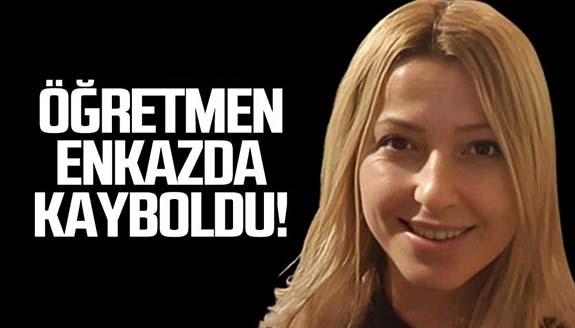 İngilizce öğretmeni enkazda kayboldu!