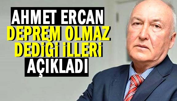 Uzman isim, deprem olmaz dediği illeri açıkladı