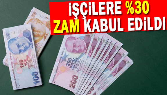 İşçilere yüzde 30 ek zam kabul edildi