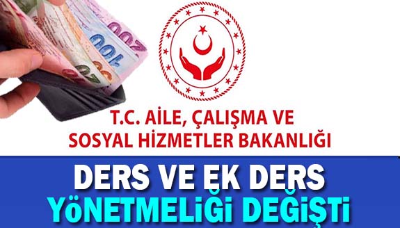 Aile Bakanlığı Ders ve Ek Ders Saatleri Yönetmeliğinde Değişiklik