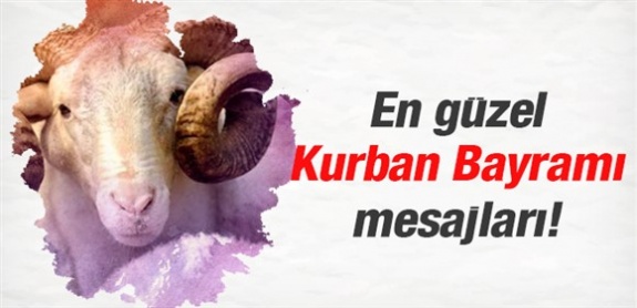 En yeni ve en anlamlı Kurban Bayramı tebrik mesajları! SMS' e uygun resimli ve kısa bayram mesajları