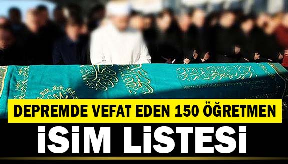 Adıyaman depreminde hayatını kaybeden 150 öğretmen isimleri