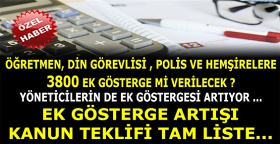 Kamudanhaber haberleri- Öğretmen, polis ve hemşirlerde ek gösterge 3000’den 3800’e mi çıkartılıyor? İşte memurların ek gösterge kanun teklifi tam metni