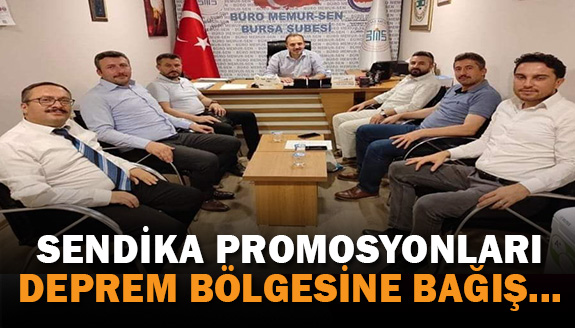 Sendika, Memur Promosyonları Deprem Bölgesine Bağışladı