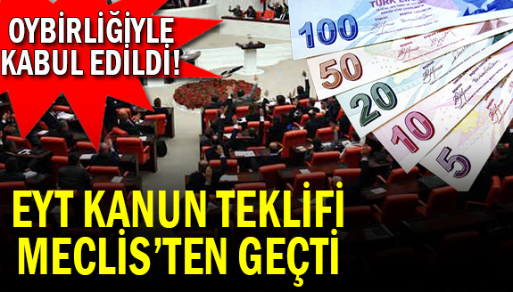 Emeklilikte yaşa takılanlar teklifi kabul edildi mi? EYT düzenlemesi Meclis'ten oybirliğiyle geçti!