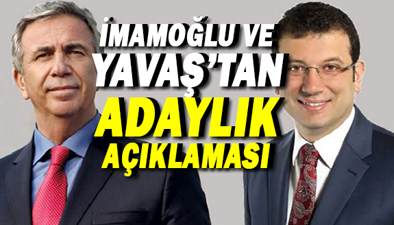 Ekrem İmamoğlu ve Mansur Yavaş'tan adaylık açıklaması