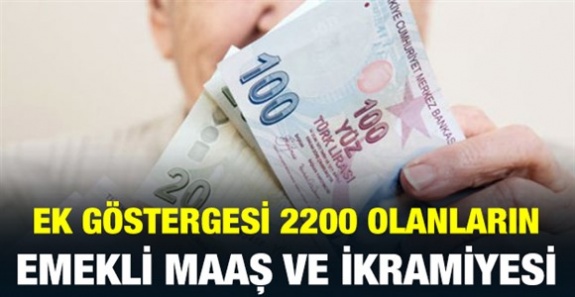 Ek Göstergesi 2200 Olanların Emekli Maaş ve İkramiye Tutarları (2019 yılı ilk altı ay)