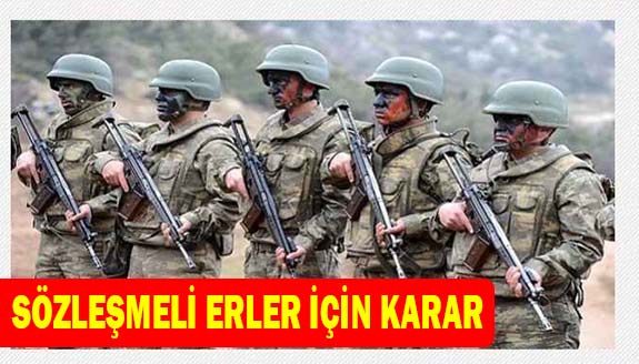 Sözleşmeli erlerin mağduriyeti için tavsiye kararı