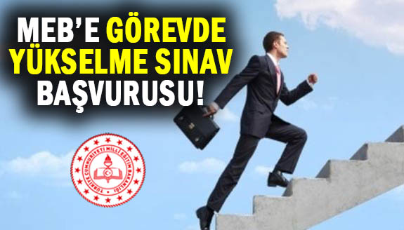 MEB'e Görevde Yükselme Sınav Başvurusu