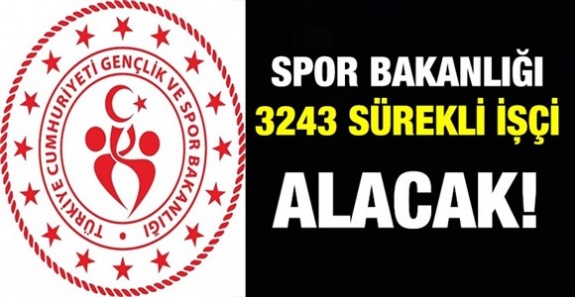 Gençlik ve Spor Bakanlığı 3 bin 243 sürekli işçi alacak!