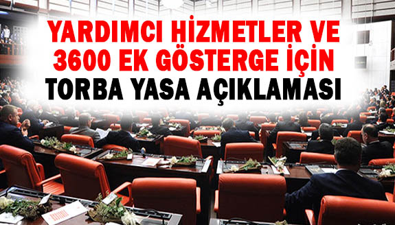 Yardımcı Hizmetler ve 3600 göstergede torba yasa açıklaması