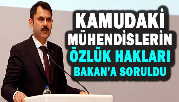 Kamudaki mühendisler dikkat! Maaş zammı, tazminat, ek ödeme ve ek gösterge Bakan'a soruldu