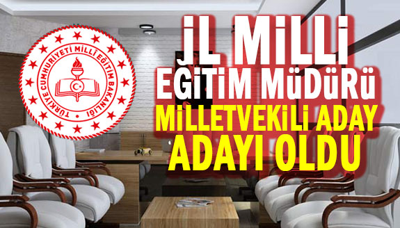 Sinoplu il milli eğitim müdürü AK Partiden aday oldu