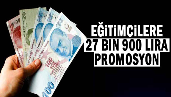 Promosyon güncellendi! Eğitimcilere 27 bin 900 TL ödenecek!