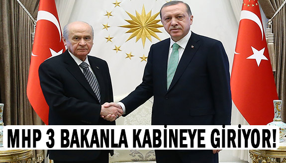 Kabine baştan aşağıya değişecek! MHP 3 Bakanla kabineye giriyor!