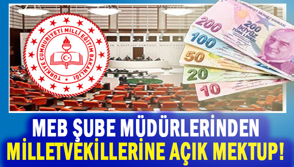 Milli Eğitim Şube Müdürlerinden seçim öncesi Milletvekillerine açık çağrı!