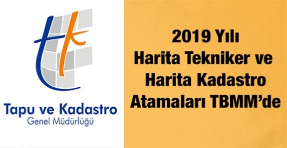 2019 yılı harita tekniker ve harita kadastro personel ataması hakkında soru önergesi