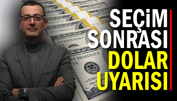 Evren Devrim Zelyut'tan, seçim sonrası dolar uyarısı