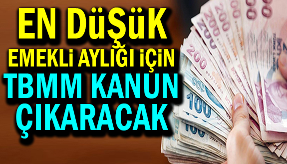 Emekli aylığının artması için TBMM’nin kanun çıkarması gerekiyor mu?