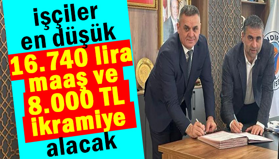 Kadrolu işçiler en düşük 16.740 lira maaş ve 8.000 TL ikramiye alacak