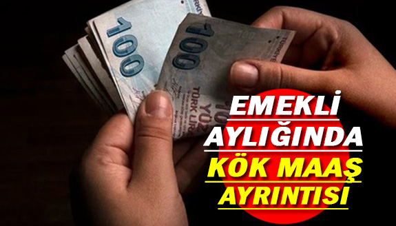 En düşük emekli aylığında 'kök maaş' ayrıntısı