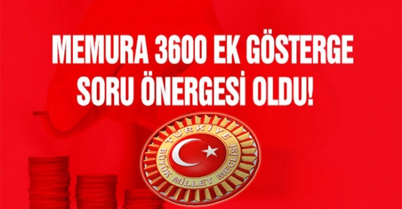 Memurlara 3600 ek gösterge hakkında soru önergesi!