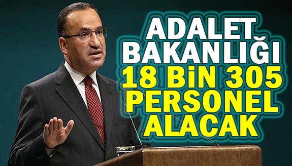 Adalet Bakanlığına 18 bin 305 personel alınacak