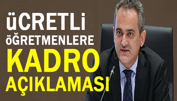 Milli Eğitim Bakanından, ücretli öğretmenlere kadro açıklaması