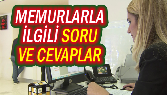 Kamu çalışanlarına ilişkin soru ve cevaplar