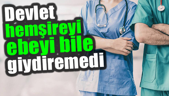 Sağlık personeline ödenen giyim yardımı enflasyon karşısında cüce kaldı!