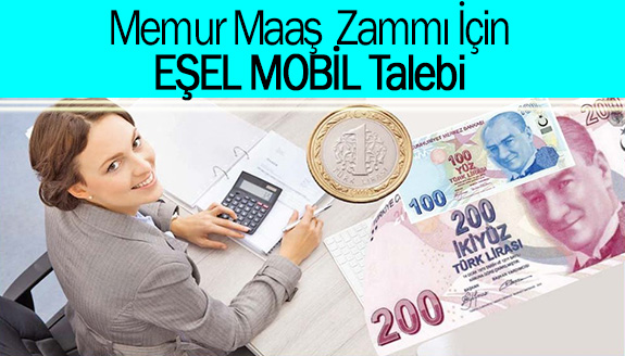 Memur-Sen'den memur maaş zammı için ‘eşel mobil’ talebi