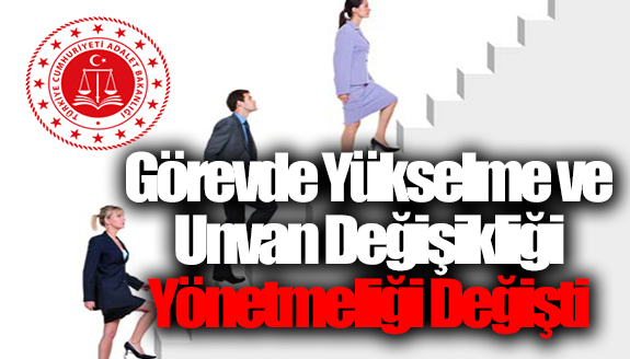 Görevde Yükselme ve Unvan Değişikliği Yönetmeliği değişti