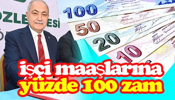 Belediye, işçi maaşlarına yüzde 100 zam yaptı!