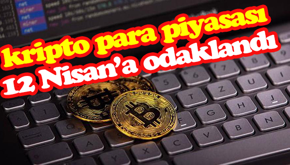 Kripto para piyasaları neden 12 Nisan’a odaklandı?